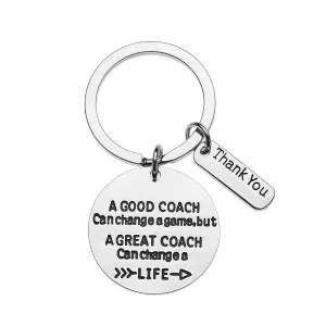 Coach Keychain- Great Coach Can Change a Game but a Great Coach Can Change a Life