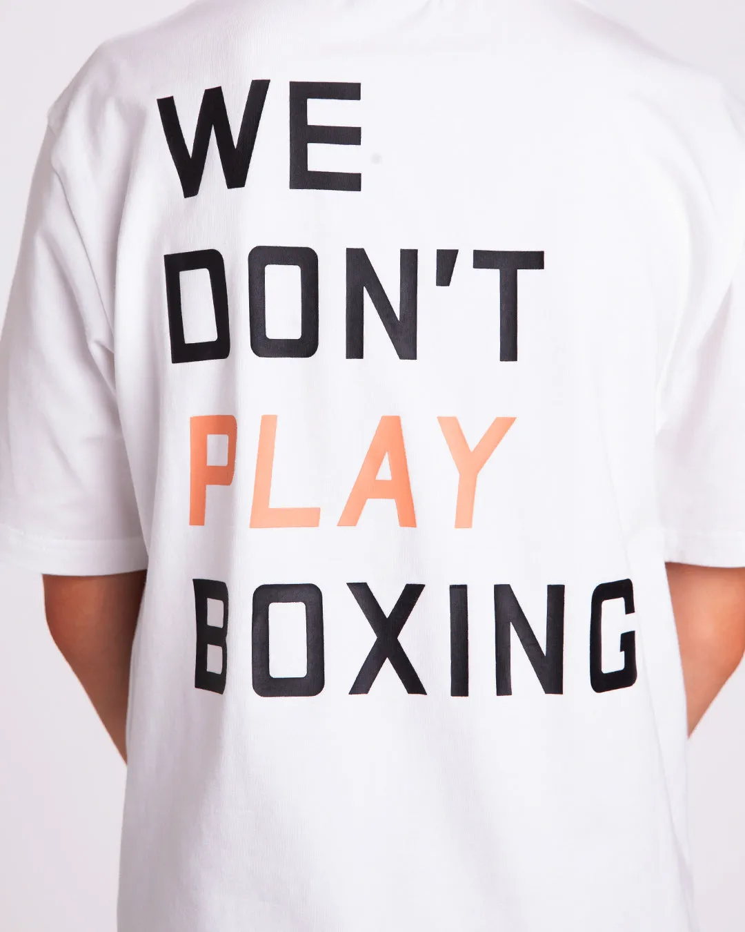 We Don't Play Boxing T-Shirt - White